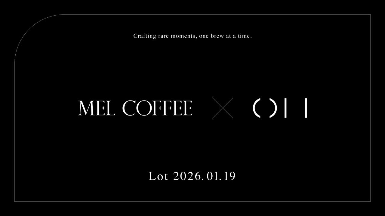 One Half × MEL COFFEE ▶︎Lot 2026.01.19